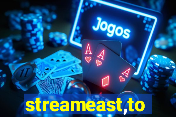 streameast,to