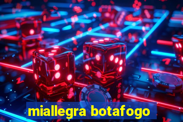 miallegra botafogo