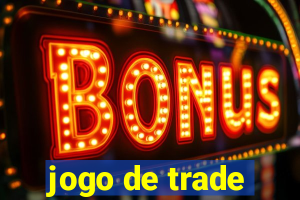 jogo de trade