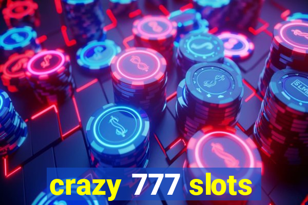 crazy 777 slots