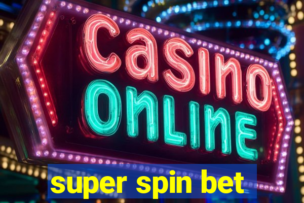 super spin bet