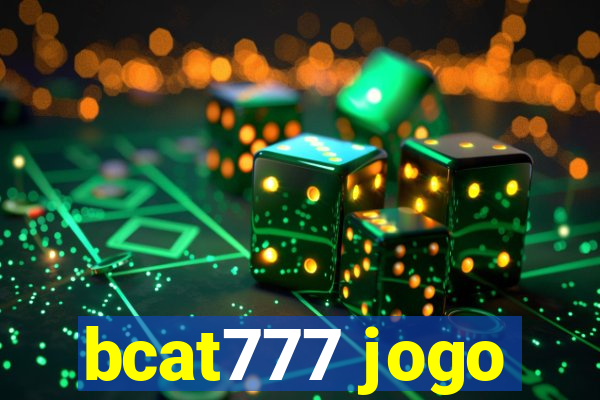 bcat777 jogo