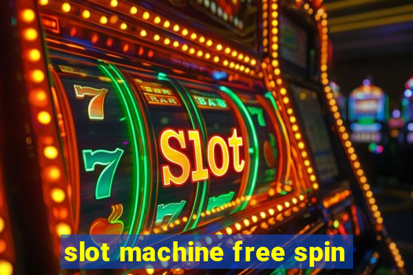 slot machine free spin