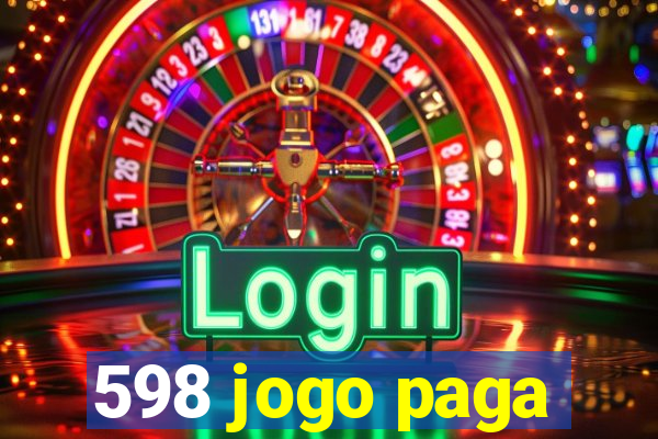 598 jogo paga