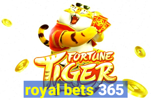 royal bets 365