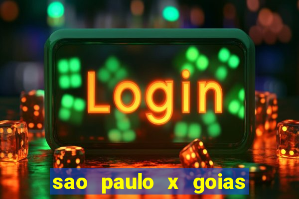 sao paulo x goias ao vivo