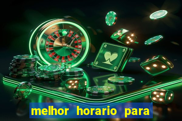 melhor horario para jogar aviator