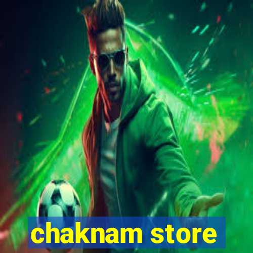 chaknam store