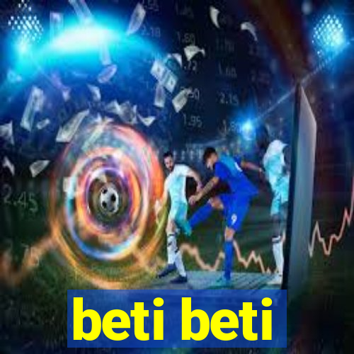 beti beti