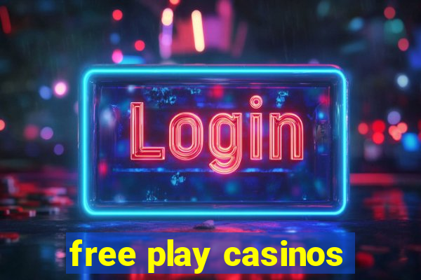 free play casinos