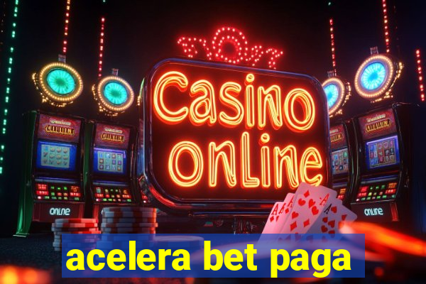 acelera bet paga