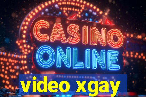 video xgay