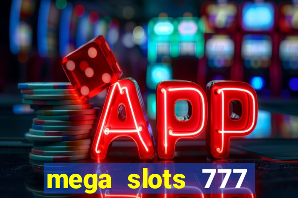 mega slots 777 casino apk