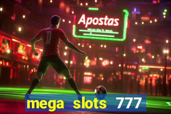 mega slots 777 casino apk