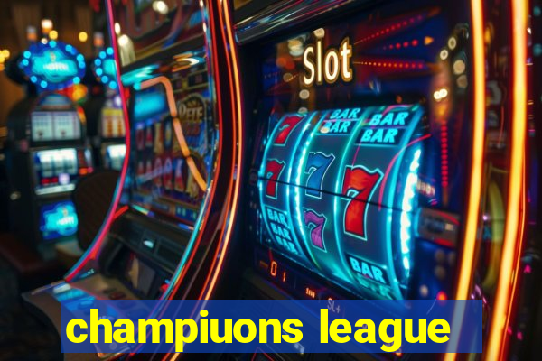 champiuons league