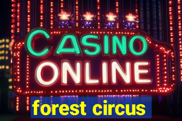 forest circus