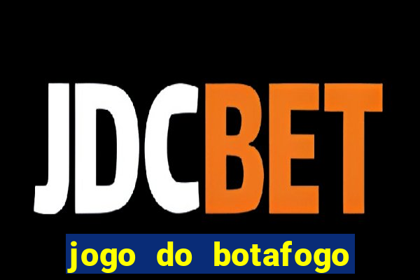 jogo do botafogo vai passar em qual canal