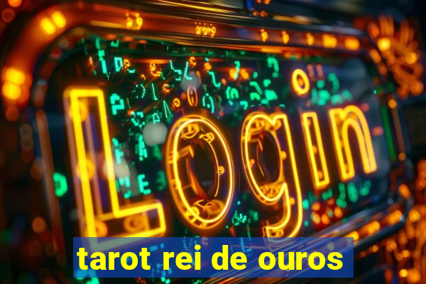 tarot rei de ouros