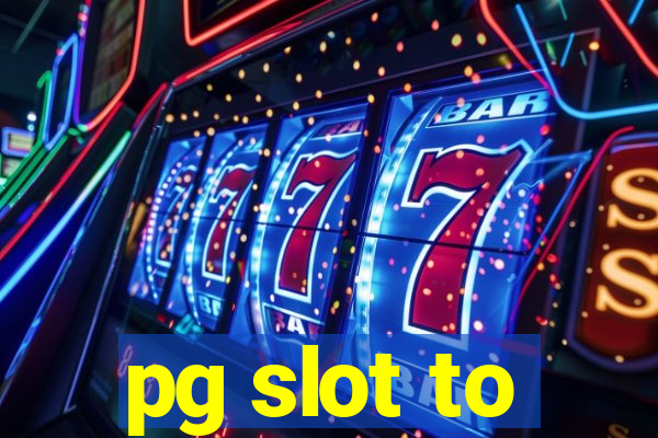 pg slot to