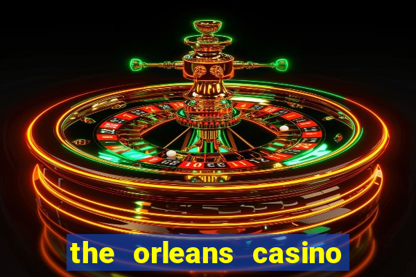 the orleans casino and hotel