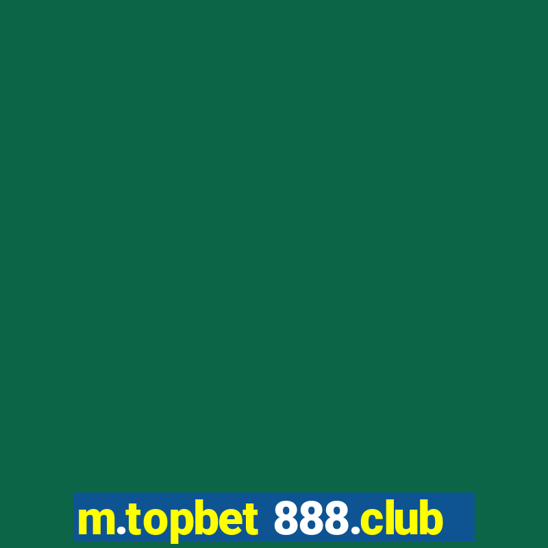 m.topbet 888.club