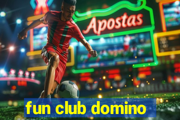 fun club domino