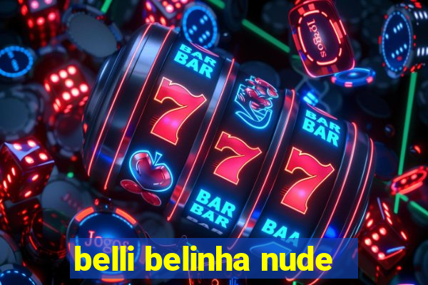 belli belinha nude