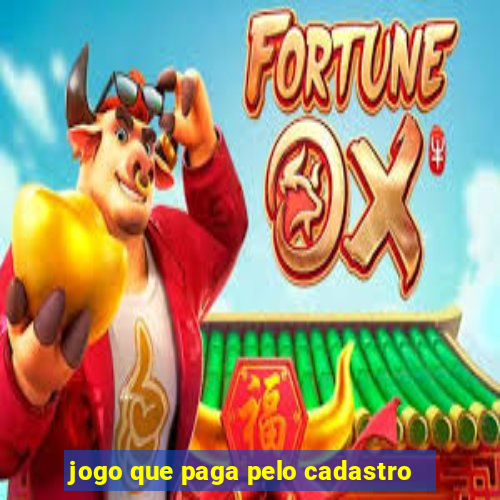 jogo que paga pelo cadastro