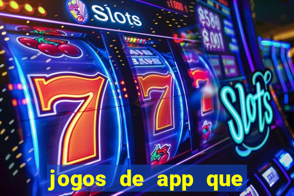 jogos de app que pagam de verdade