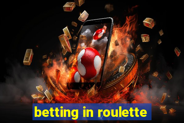 betting in roulette