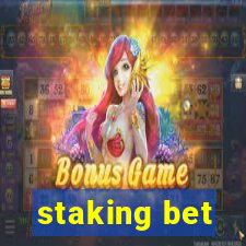 staking bet