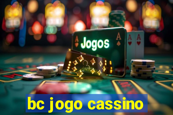 bc jogo cassino