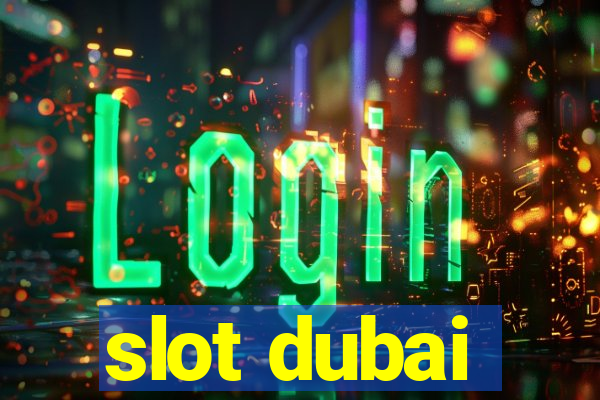 slot dubai