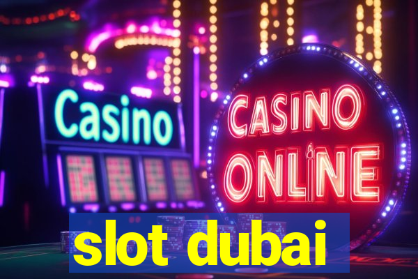 slot dubai