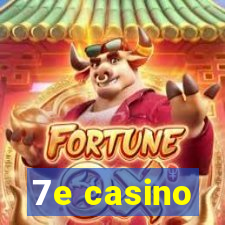 7e casino