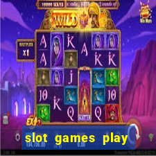 slot games play for free