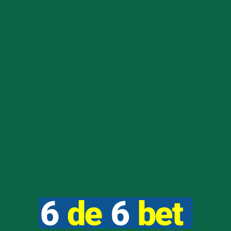 6 de 6 bet