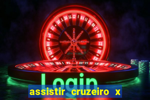 assistir cruzeiro x corinthians ao vivo gratis