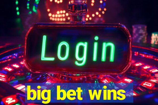 big bet wins