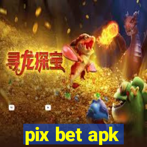 pix bet apk