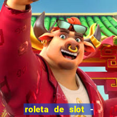 roleta de slot - estoril club