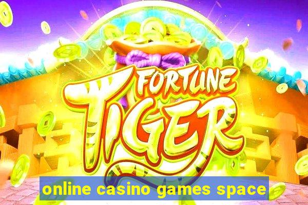 online casino games space