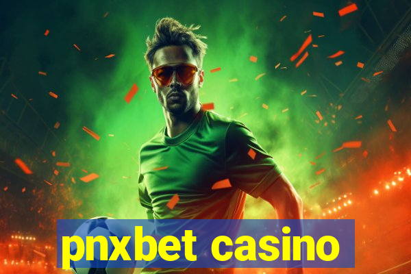 pnxbet casino