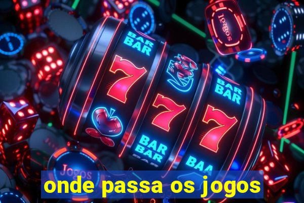 onde passa os jogos