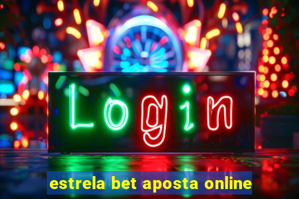 estrela bet aposta online