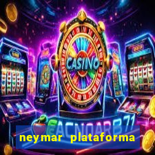 neymar plataforma de jogos