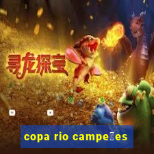 copa rio campe玫es