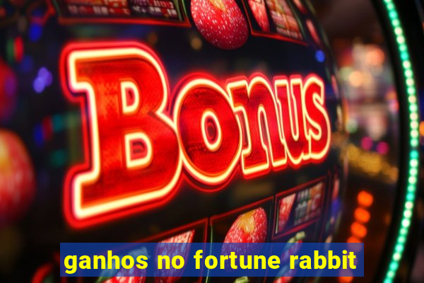 ganhos no fortune rabbit