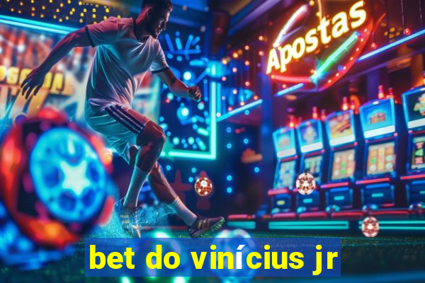 bet do vinícius jr