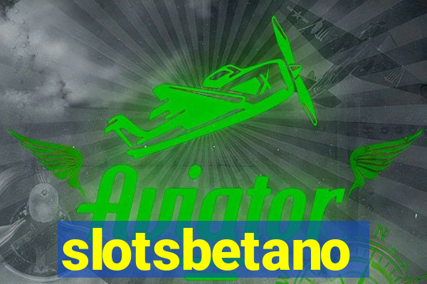 slotsbetano